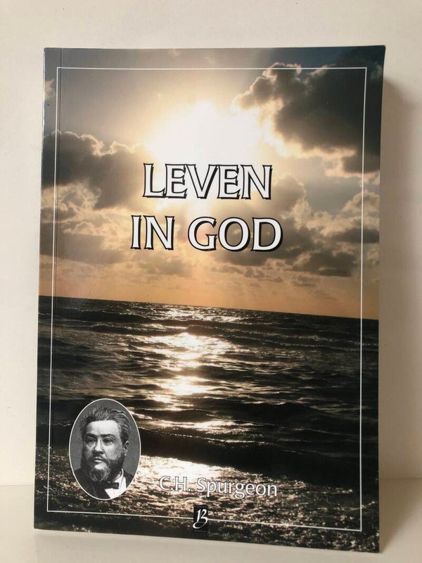 Leven in God. Schrijver: C.H.Spurgeon