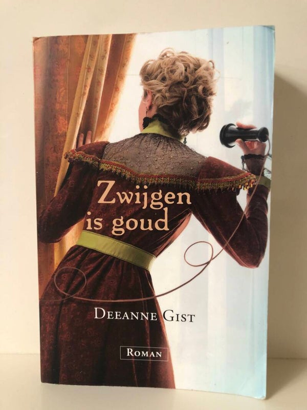 Zwijgen is goud. Schrijver: Deeanne Gist
