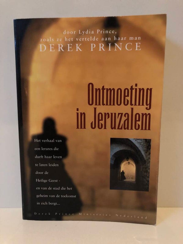 Ontmoeting in Jeruzalem. Door Lydia Prince zoals ze het vertelde aan haar man Derek Prince