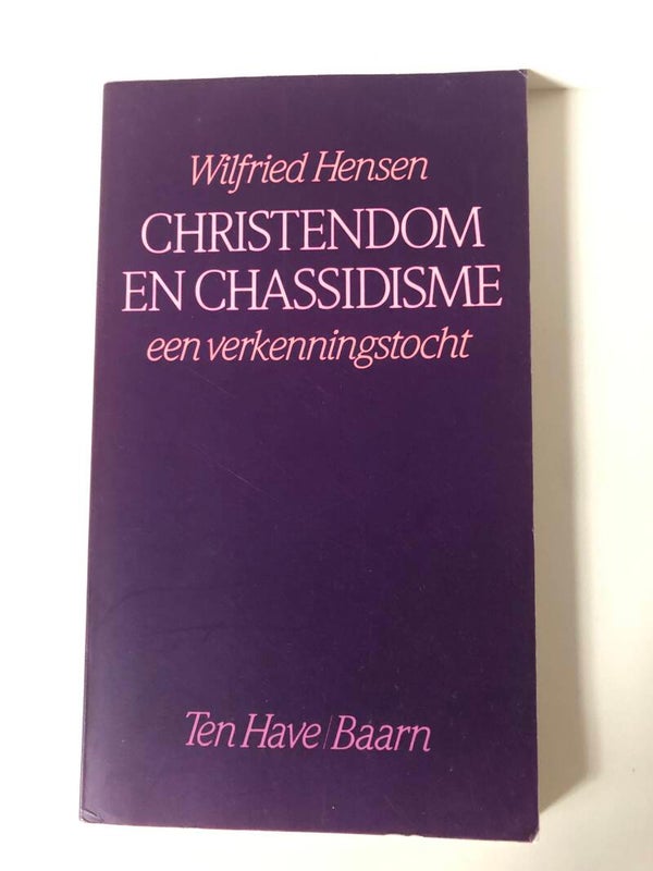 Christedom en Chassidisme een verkenningstocht. Schrijver: Wilfried Hensen