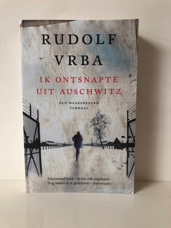 Ik ontsnapte uit Auschwitz. Een waargebeurd verhaal. Schrijver; Rudolf VRBA