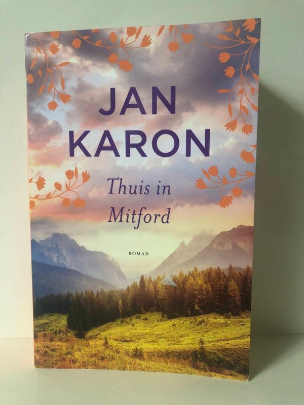 Thuis in Mitford. Deel 1 Schrijver: Jan Karon.