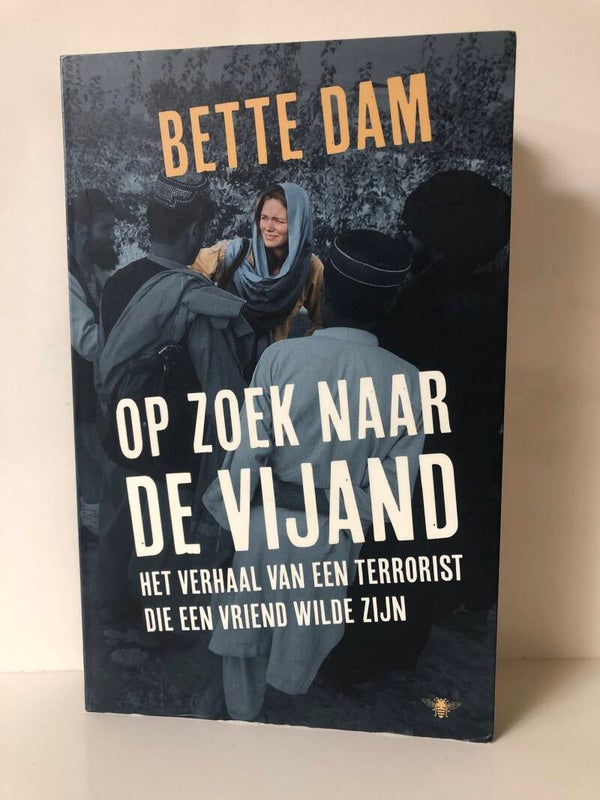 Op zoek naar de waarheid. Het verhaal van een terrorist die vriend wilde zijn. Schrijver: Bette Dam