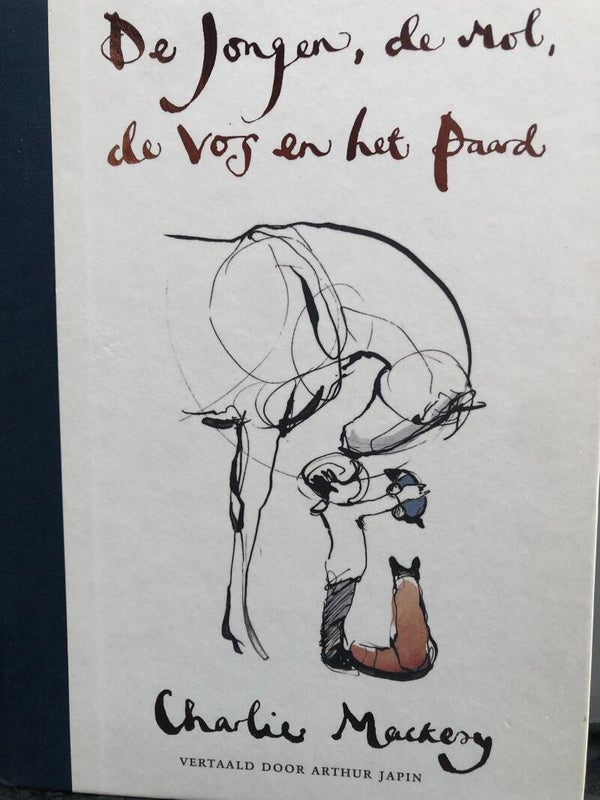 De jongen, de mol , de vos en het paard. Schrijver: Charlie Mackery Vertaald door Arthur Japin