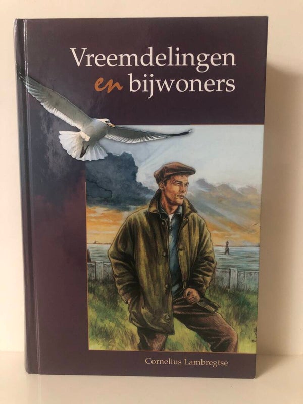 Vreemdelingen en bijwoners. Schrijver: Cornelis Lambregse