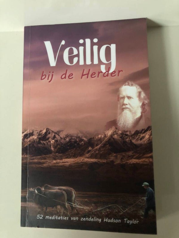 Veilig bij de Herder. 52 meditaties van zendeling Hudson Taylon