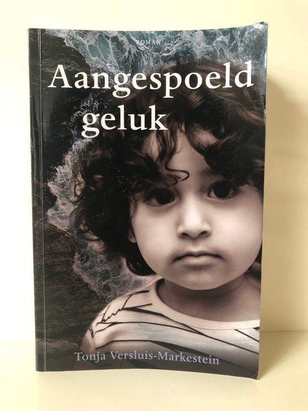 Aangespoeld geluk. Shrijver: Tonja Versluis- Markestein