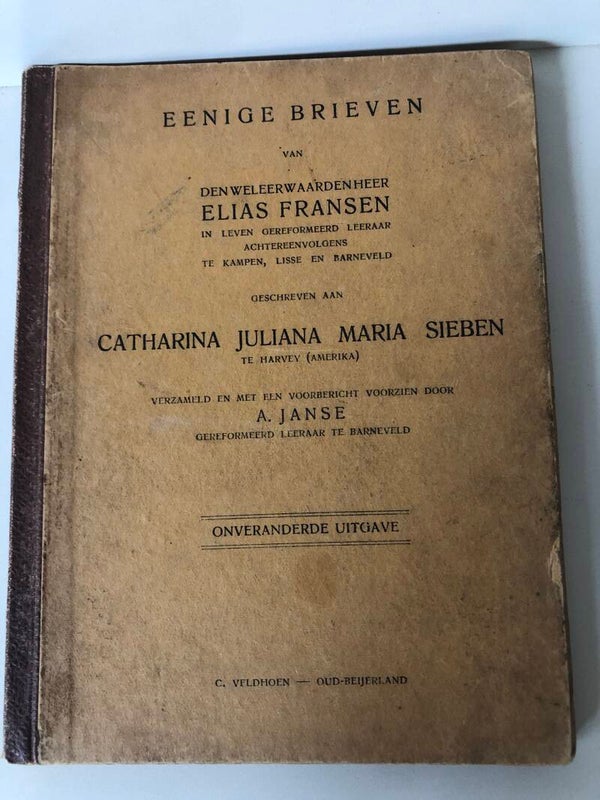 Eenige brieven van den weleerwaardenheer Elias Fransen geschreven aan Catherina Juliana Maria Sieben