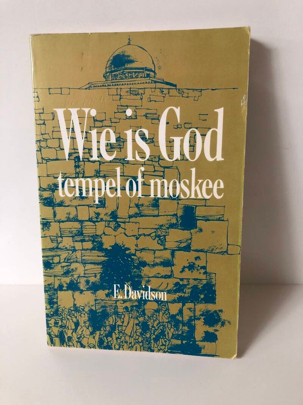 Wie is God tempel of moskee. Schrijver: E.Davidson