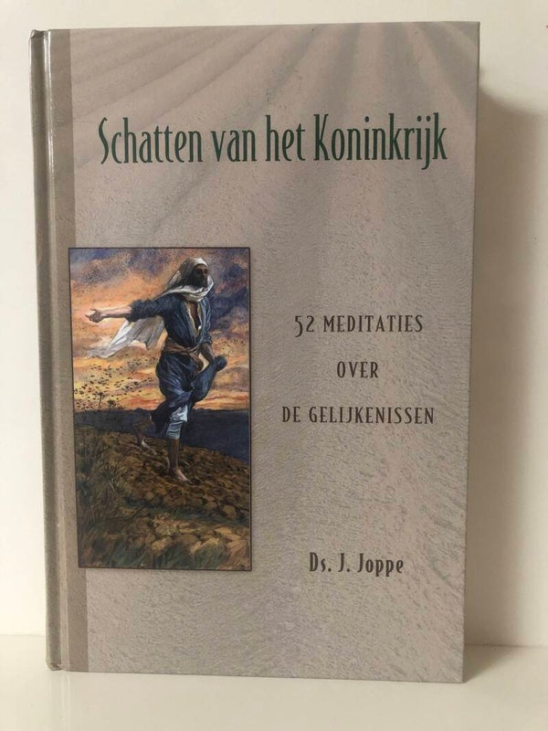 Schatten van het Koninkrijk. 52 meditaties over de gelijkenissen. Schrijver: Ds. J.Joppe
