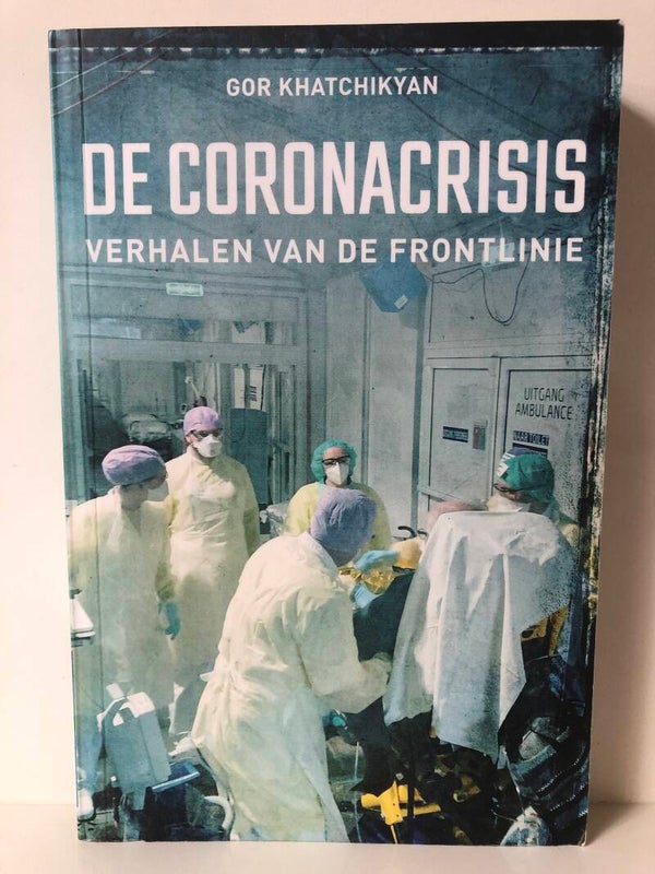 De coronacrisis verhalen van de frontlinie. Schrijver: Gor Khatchikyan