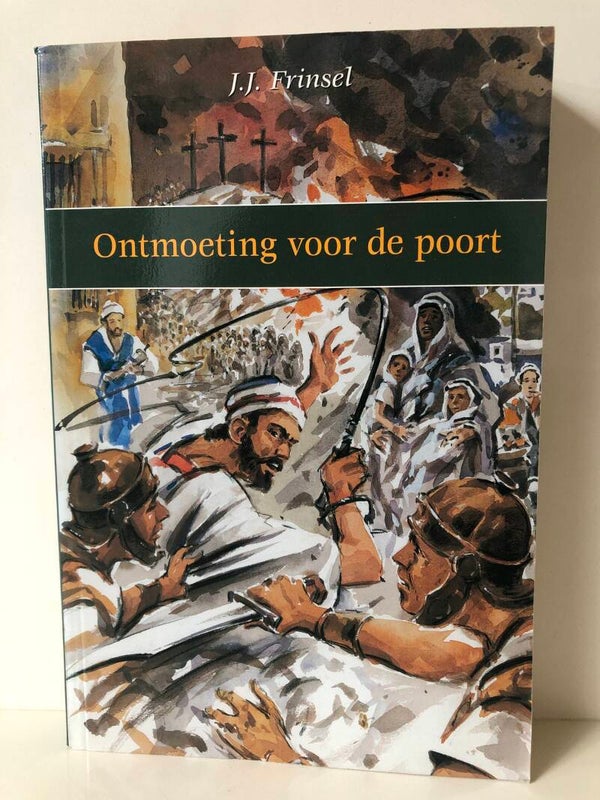 Ontmoeting voor de poort. Schrijver; J.J.Frinsel