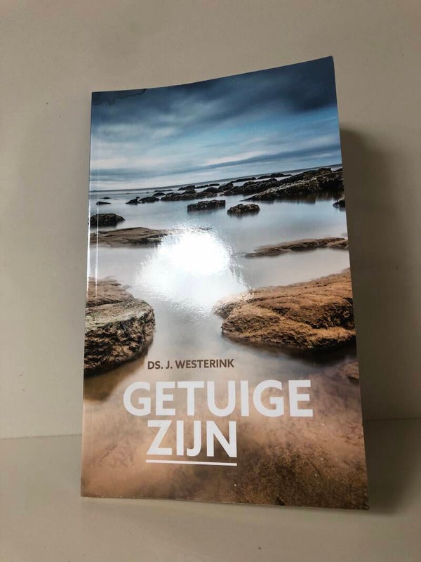 Getuige zijn. Schrijver: Ds. J.Westerink