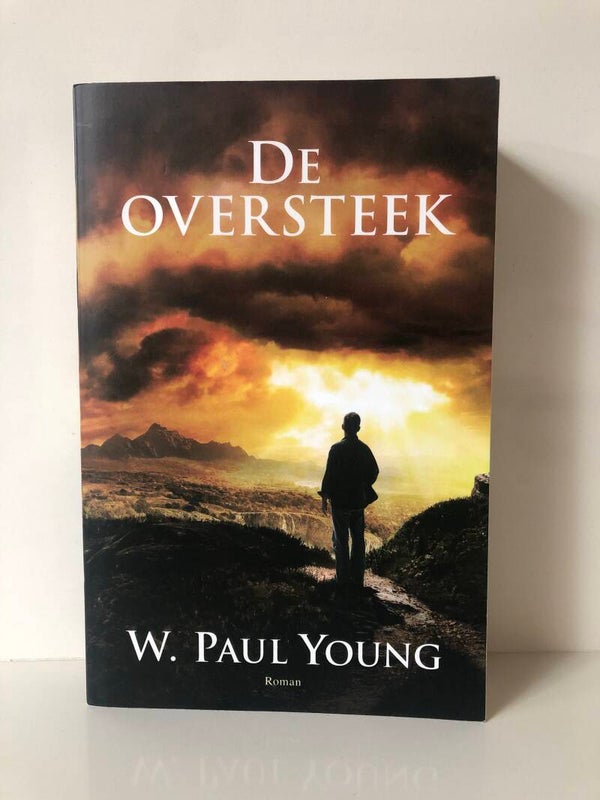 De oversteek. Als God je een tweede kans geeft. Schrijver: W.Paul Young