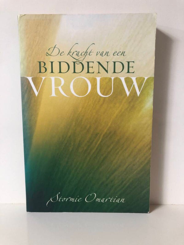 De kracht van een Biddende vrouw. Schrijver: Stormie Omartian