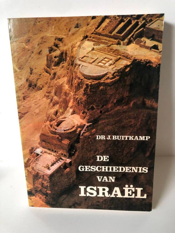 De geschiedenis van Israel. Schrijver: Dr.J.Ruitkamp