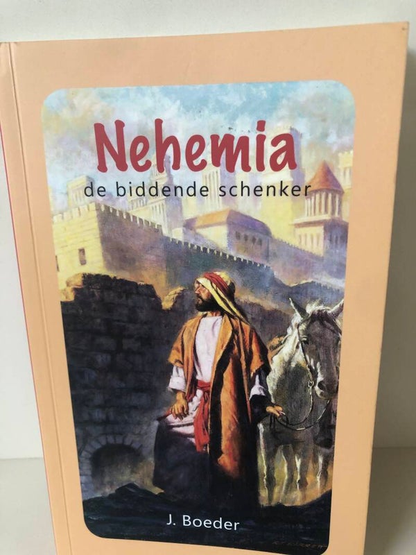 Nehemia de biddende schenker. Schrijver: J.Boeder