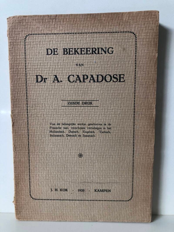 De bekering van Dr.A.Capadose. zesde druk. 1920.