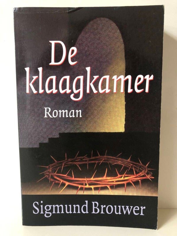 De klaagkamer. Schrijver: Sigmund Brouwer.