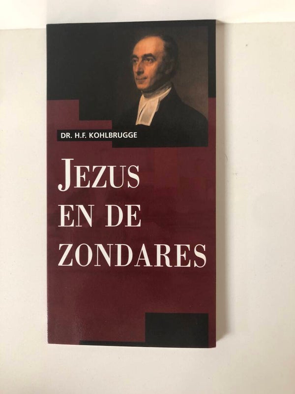 Jezus en de zondares. Drie preken ver Lukas 7;36-50. Schrijver: Dr.H.F.Kohlbrugge