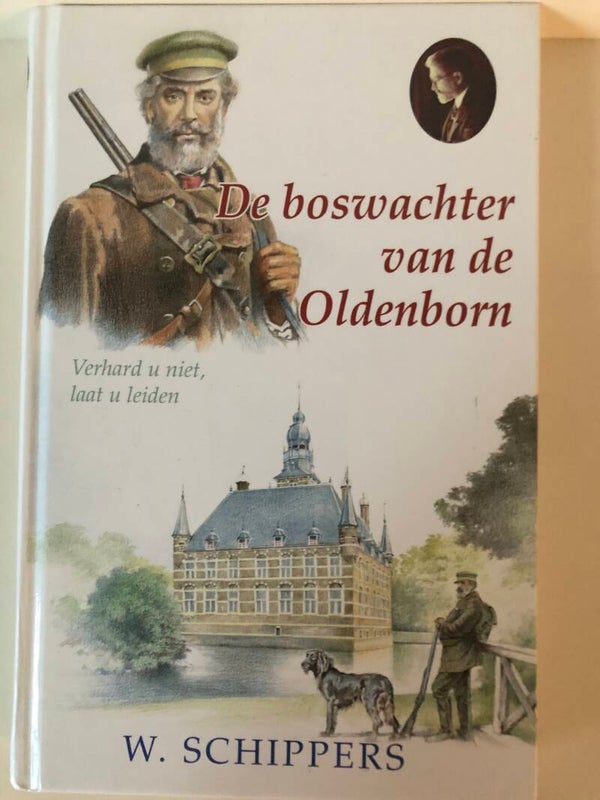 De boswachter van de Oldenborn. Schrijver: W. Schippers