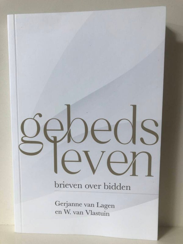 Gebedsleven. Brieven over bidden. Schrijver: Germanen van Lagen en W. Van Vlastuin