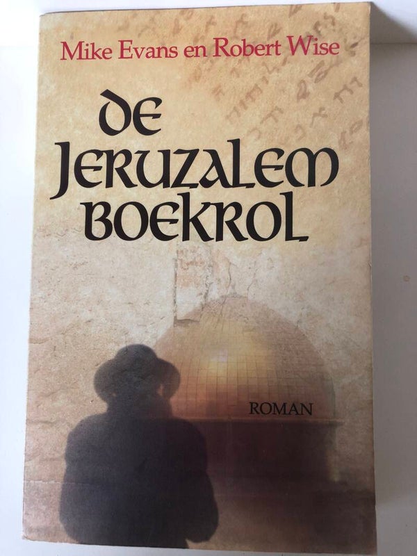 De jeruzalem boekrol. Schrijver: Mike Evans en Robert Wise