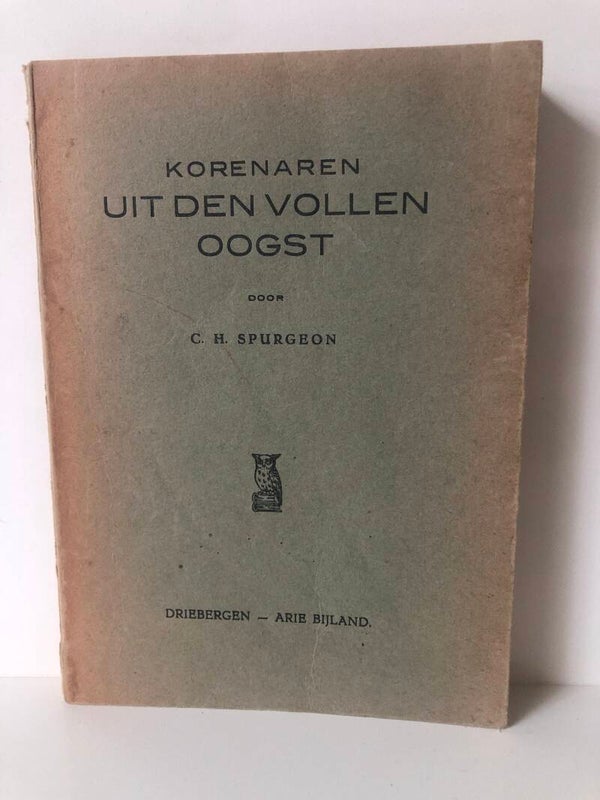 Oud boekje: Uit den vollen oogst. Schrijver: C.h.Spurgeon