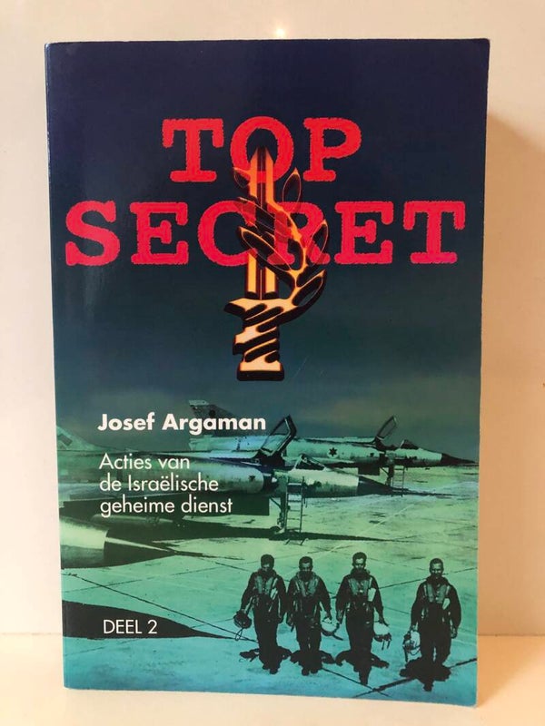 Top secret. Deel 2. Acties van de israelische geheime dienst. Schrijver: Josef Argaan