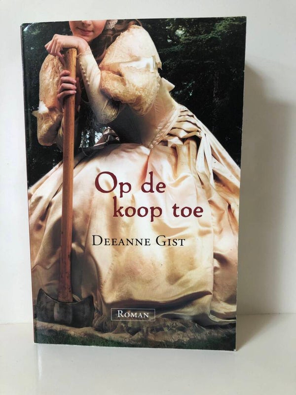 Op de koop toe. Schrijver: Deeanne Gist