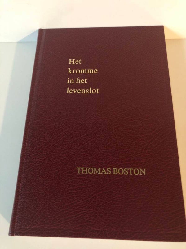 Het kromme in het levenslot. Schrijver: Thomas Boston