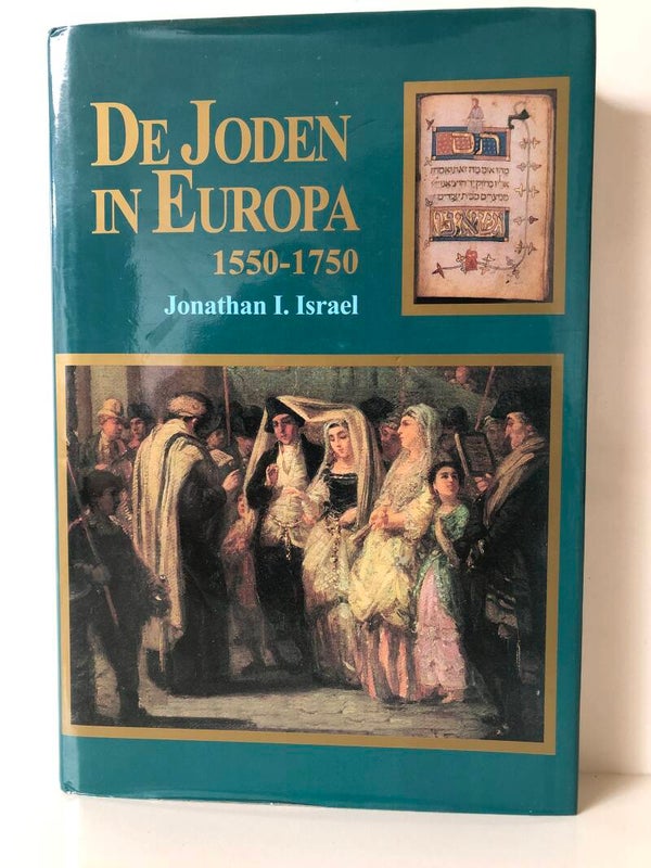 De joden in Europpa in Europa 1550-1750. Shrijver: jonathan I. Israel