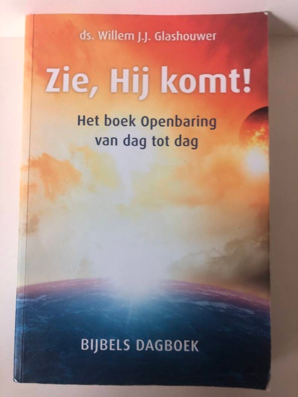 Bijbels Dagboek: Zie, Hij komt! Het boek Openbaring van dag tot dag. Schrijver: ds. Willem J.J.Glashouwer