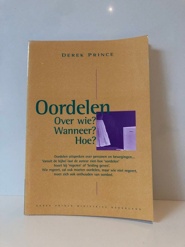 Oordelen . Over wie? Wanneer? Hoe? Schrijver: Derek Prince