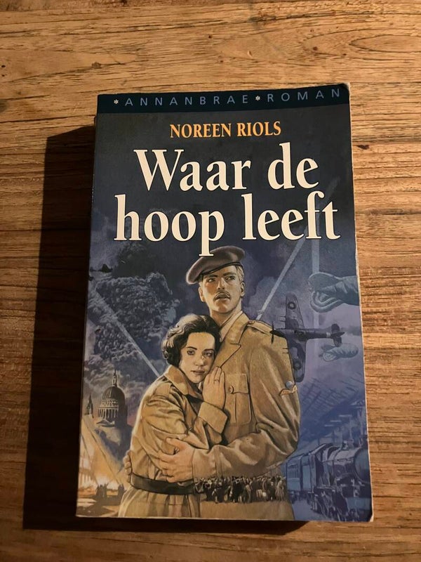 Roman: Waar de hoop leeft, schrijver: Noreen Riols