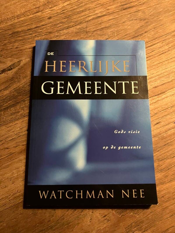 Heerlijke Gemeente, schrijver: Watchman Nee