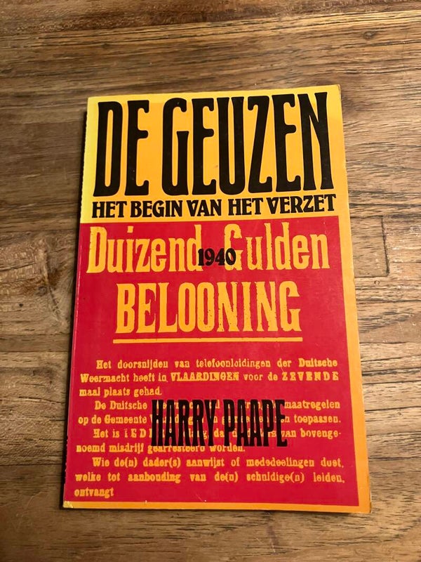 De Geuzen het begin van het verzet, schrijver: Harry Paape