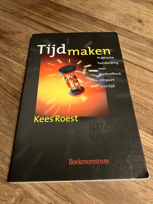 Tijd maken, schrijver: Kees Roest