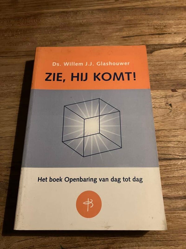 Zie, Hij komt, schrijver: Ds. Willem J.J. Glashouwer