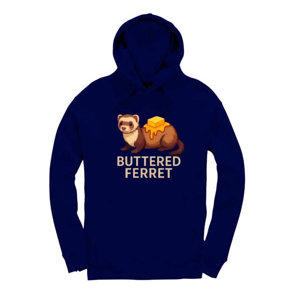 Buttered Ferret Hoodie