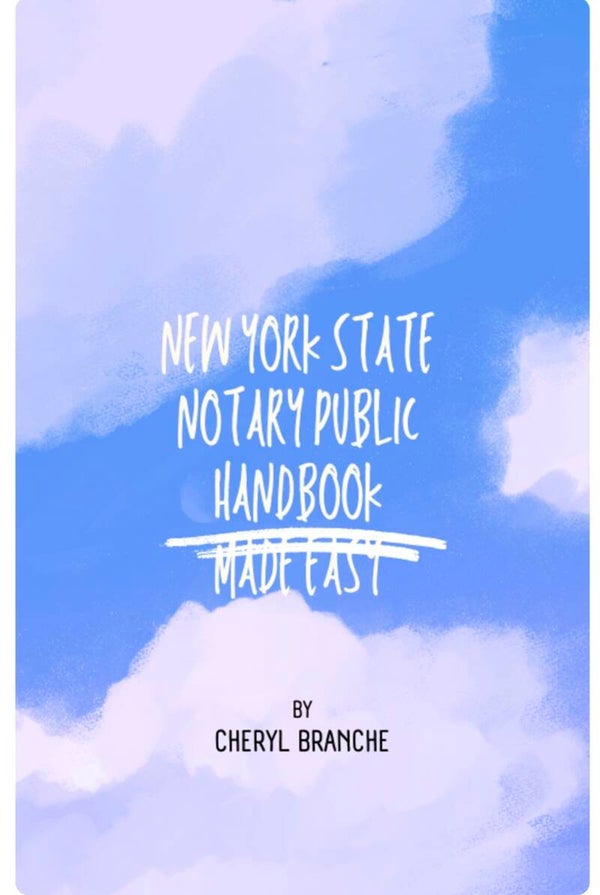 New York State Notary Public Handbook Made Easy by Cheryl Branche