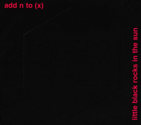 Add n to (x) -  Little Black Rocks in the Sun - CDsingle