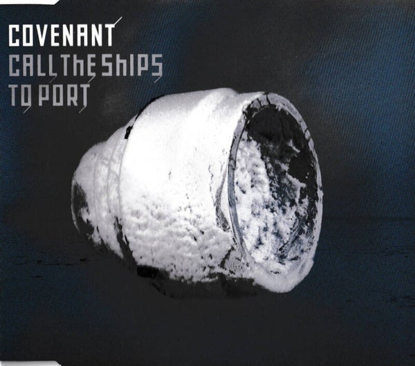 Covenant - Call the ships to port - CDsingle