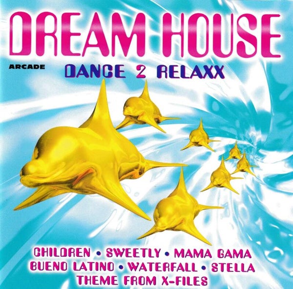 Dream House - Dance 2 relaxx