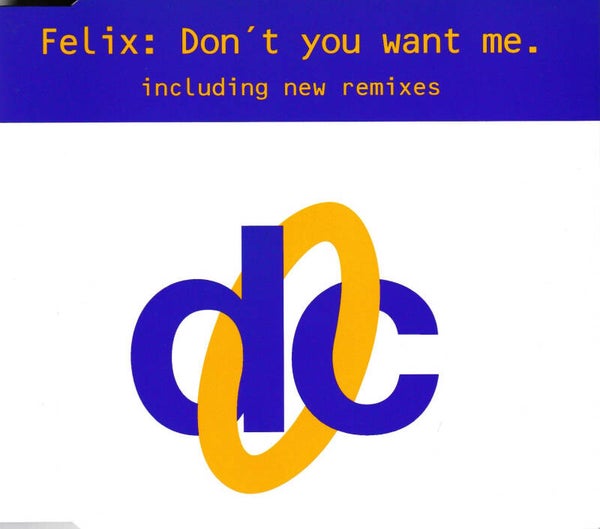 Felix - Don't you want me - CD Maxi Single