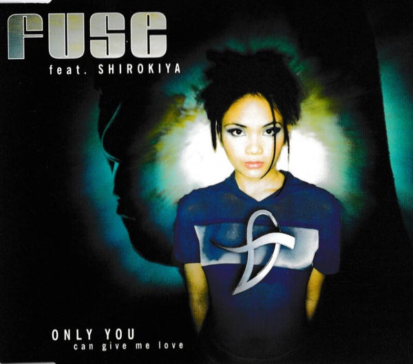 Fuse feat Shirokiya - Only you (can give me love) - CDsingle