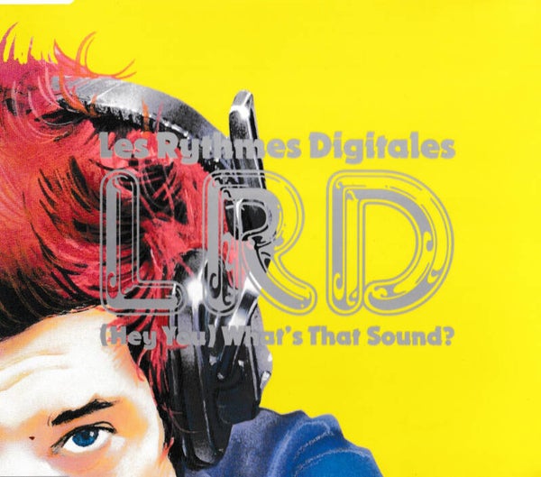 Les Rythmes Digitales - Hey You What's that sound - CDsingle