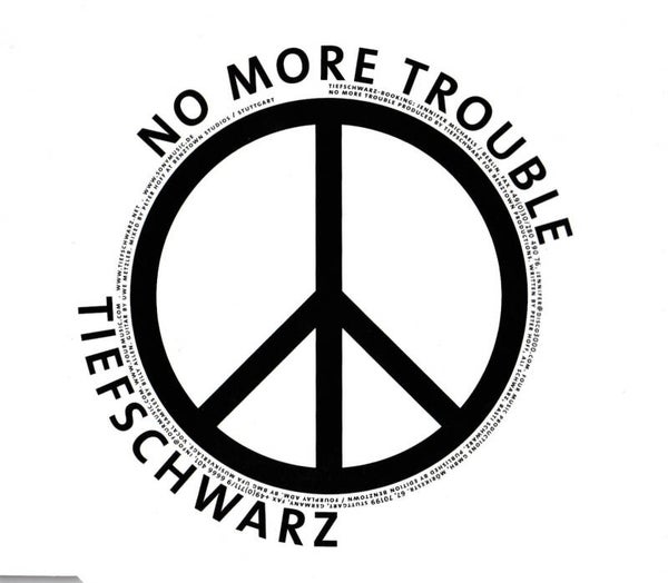 Tiefschwarz - No more trouble - CDsingle