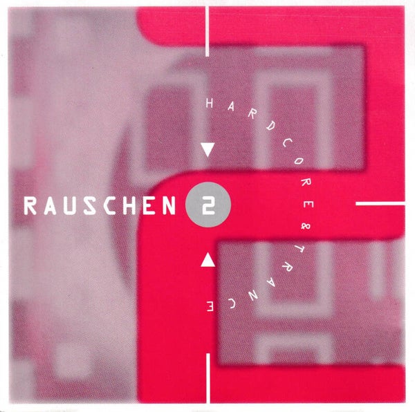 Rauschen 2 - hardcore and trance