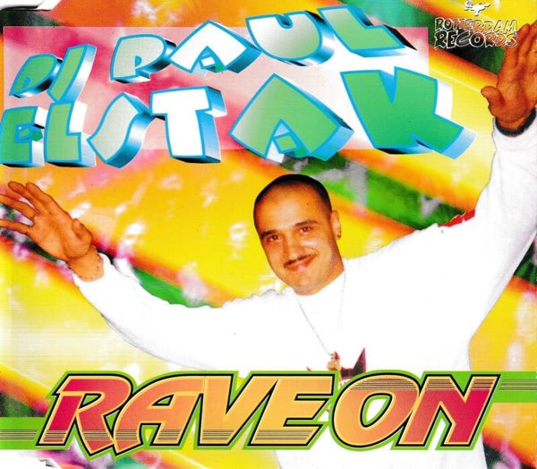 DJ Paul Elstak - Rave On - Maxi Single